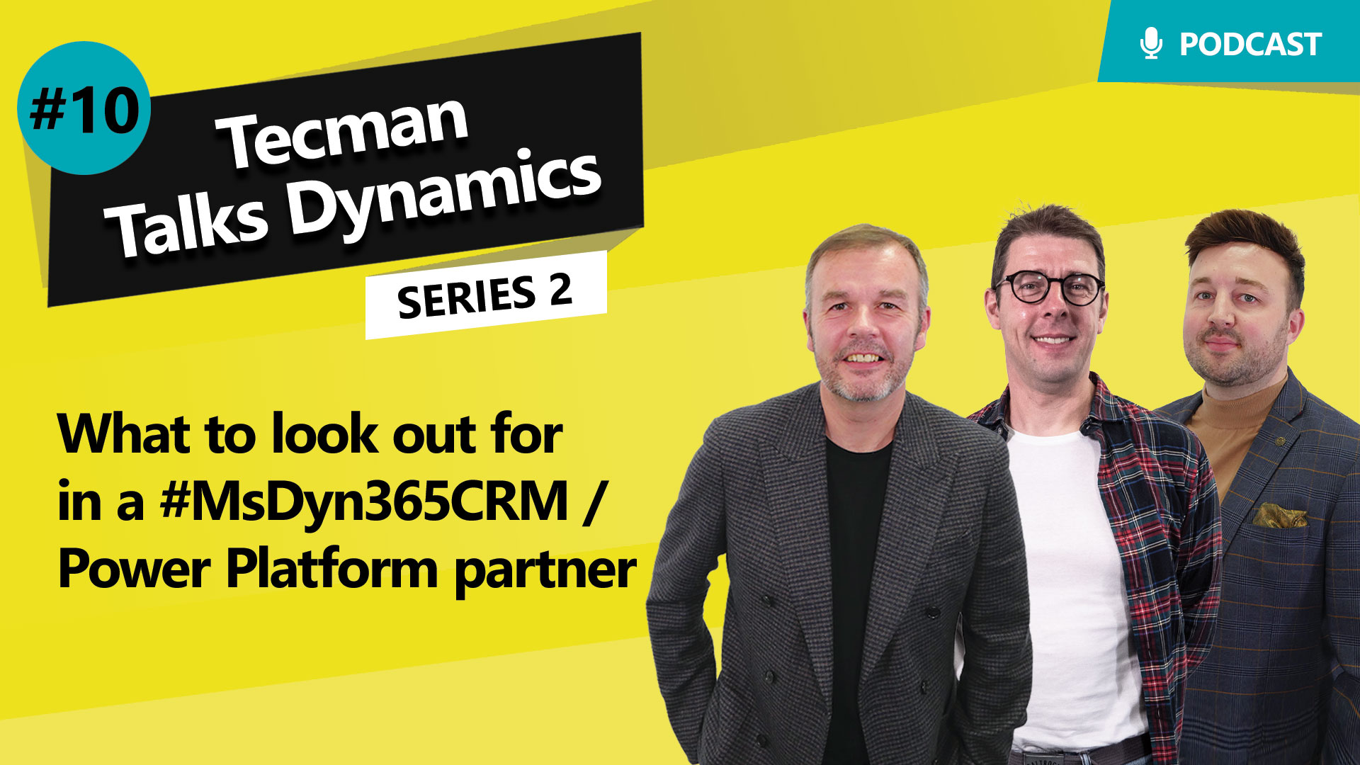 Series 2 Ep10: What to look out for in a #MsDyn365CRM/Power Platform partner
