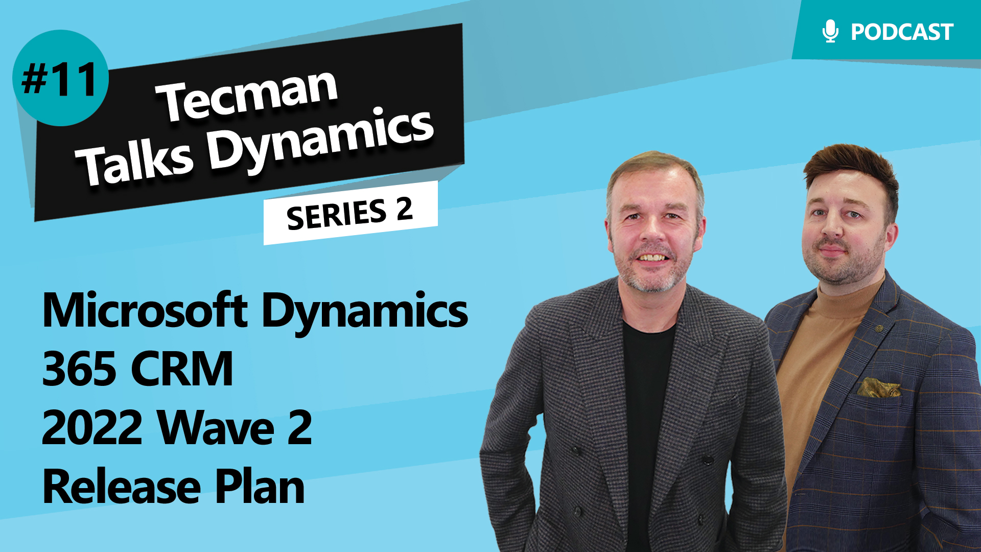 Series 2 Ep11: Microsoft Dynamics 365 CRM 2022 Wave 2 Release Plan