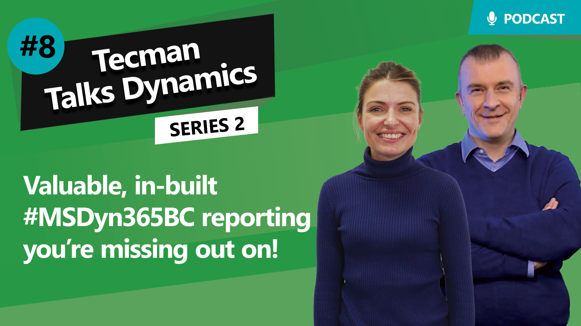 Series 2 Ep8: Valuable, in-built Dynamics 365 Business Central reporting you're missing out on