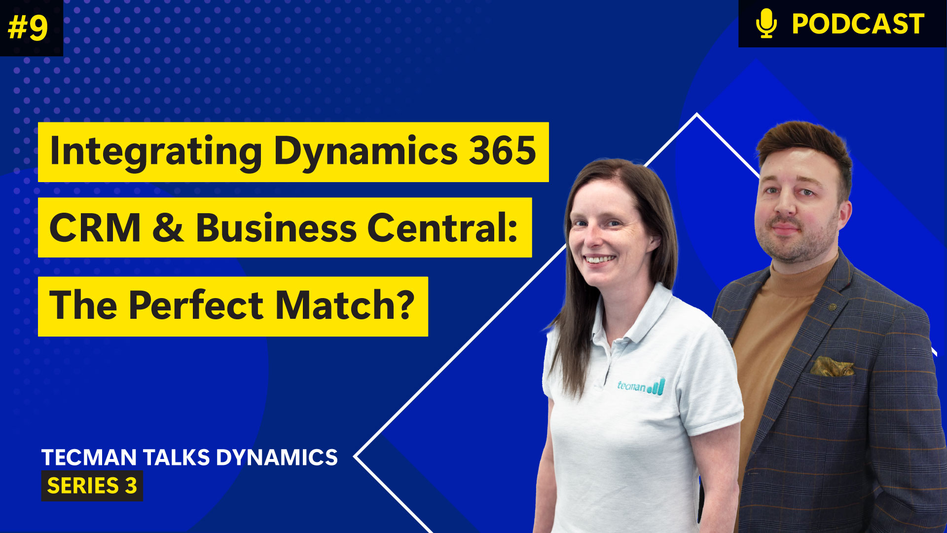 Series 3 Ep9:  Integrating Microsoft Dynamics 365 CRM & Business Central: The Perfect Match?