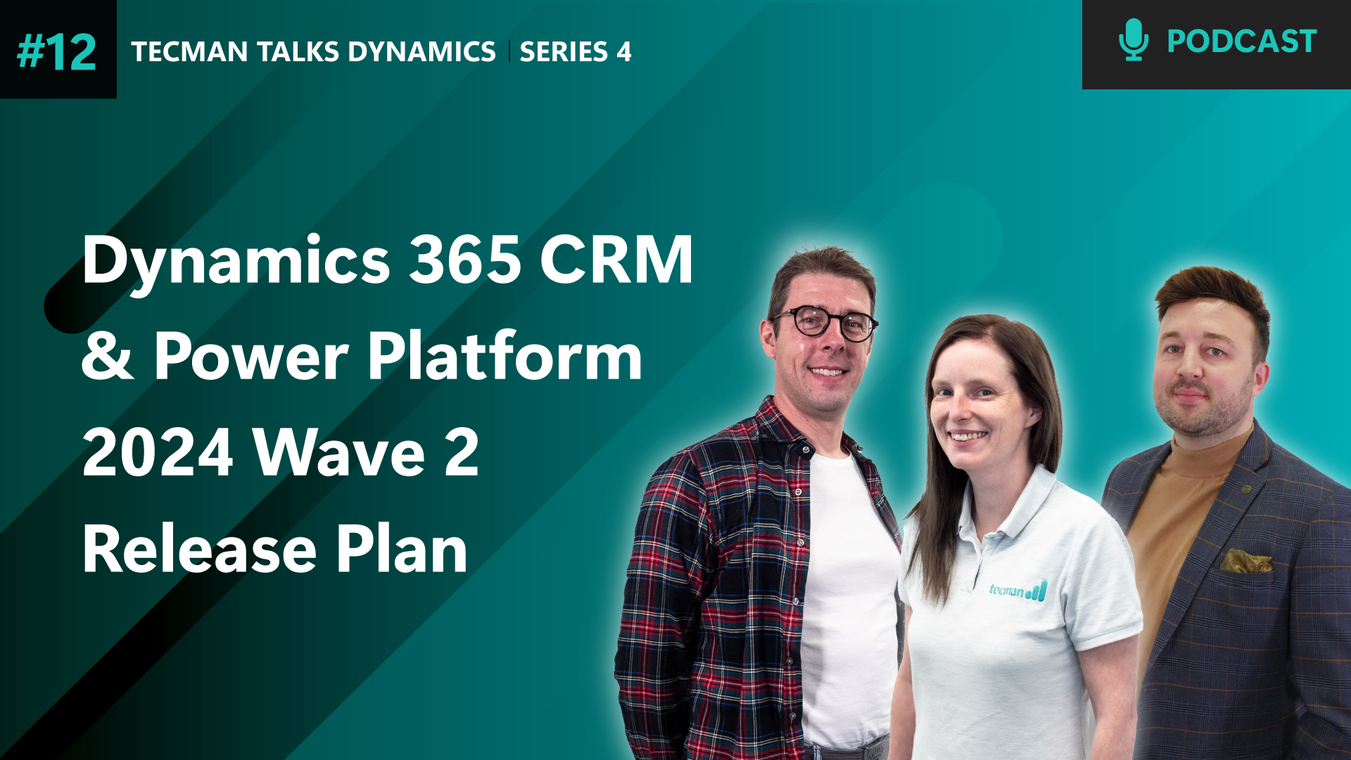 Series 4 Ep12:  Microsoft Dynamics 365 CRM & Power Platform 2024 Wave 2 Release Plan